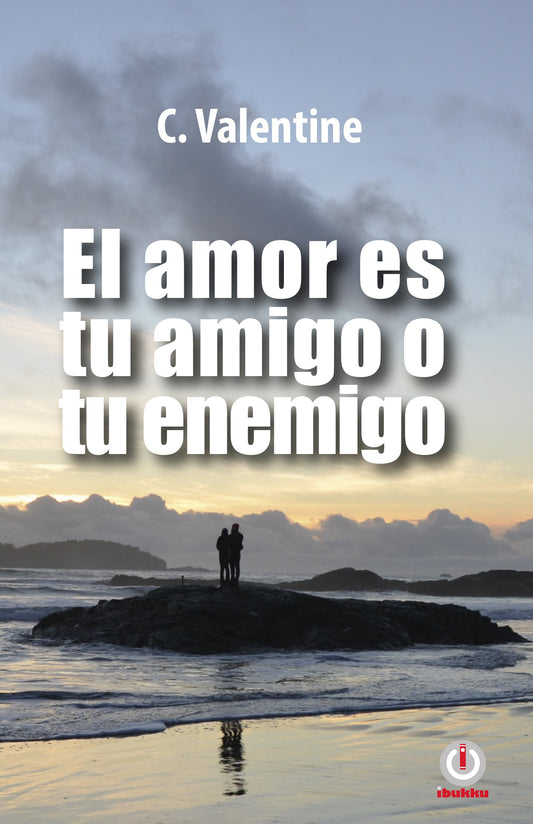 El amor es tu amigo o tu enemigo