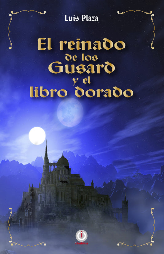 El reinado de los Gusard y el libro dorado (Impreso)