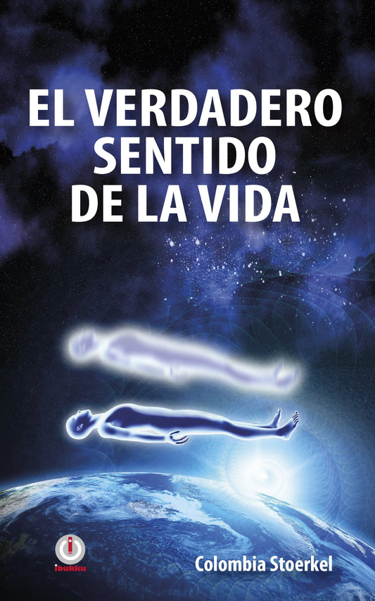 El verdadero sentido de la vida - ibukku, LLC