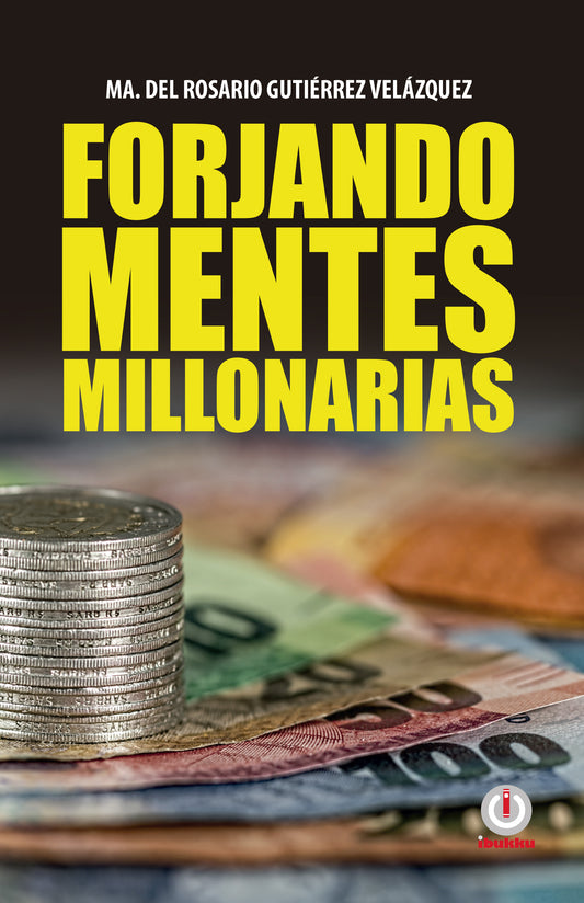 Forjando mentes millonarias (Impreso)